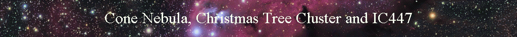 Cone Nebula, Christmas Tree Cluster and IC447