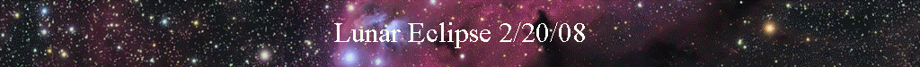 Lunar Eclipse 2/20/08